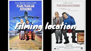 Planes trains and Automobiles A Filming location￼ ￼