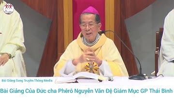 Bài Giảng Của Đức Cha Phêrô Nguyễn Văn Đệ Giám Mục GP Thái Bình, Trong Thánh Lễ Tiệc Ly.