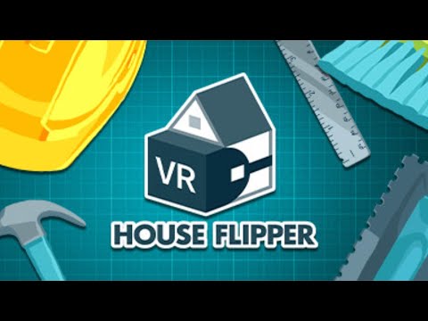 House Flipper VR - First Impressions