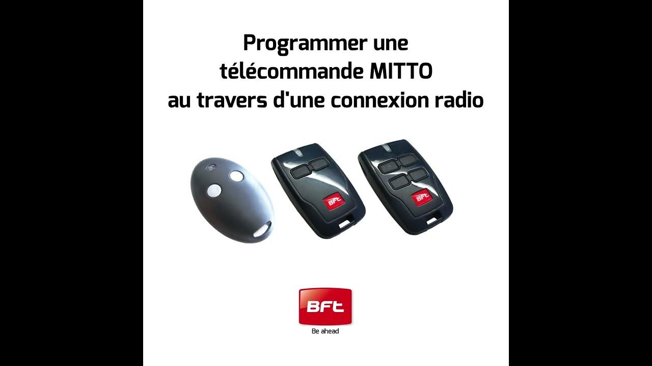 Programmer une Télécommande Bft MITTO au travers Connexion Radio 