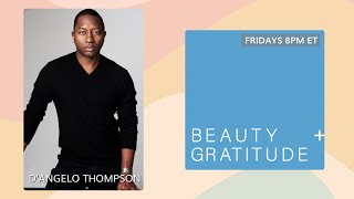 BEAUTY+GRATITUDE with D'ANGELO THOMPSON screenshot 2