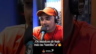Os músicos de hoje - Raiz ou Nutella? 🎸🔥