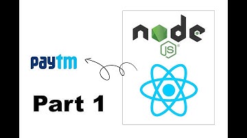 How to integrate paytm in nodejs with React js ( Part 1 )
