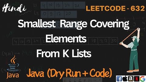 632. Smallest Range Covering Elements from K Lists | LeetCode 632 Explained