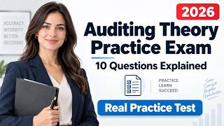 Auditing Theory Practice Exam:10 Core Questions with Step-by-Step Explained Answers for 2026 Success