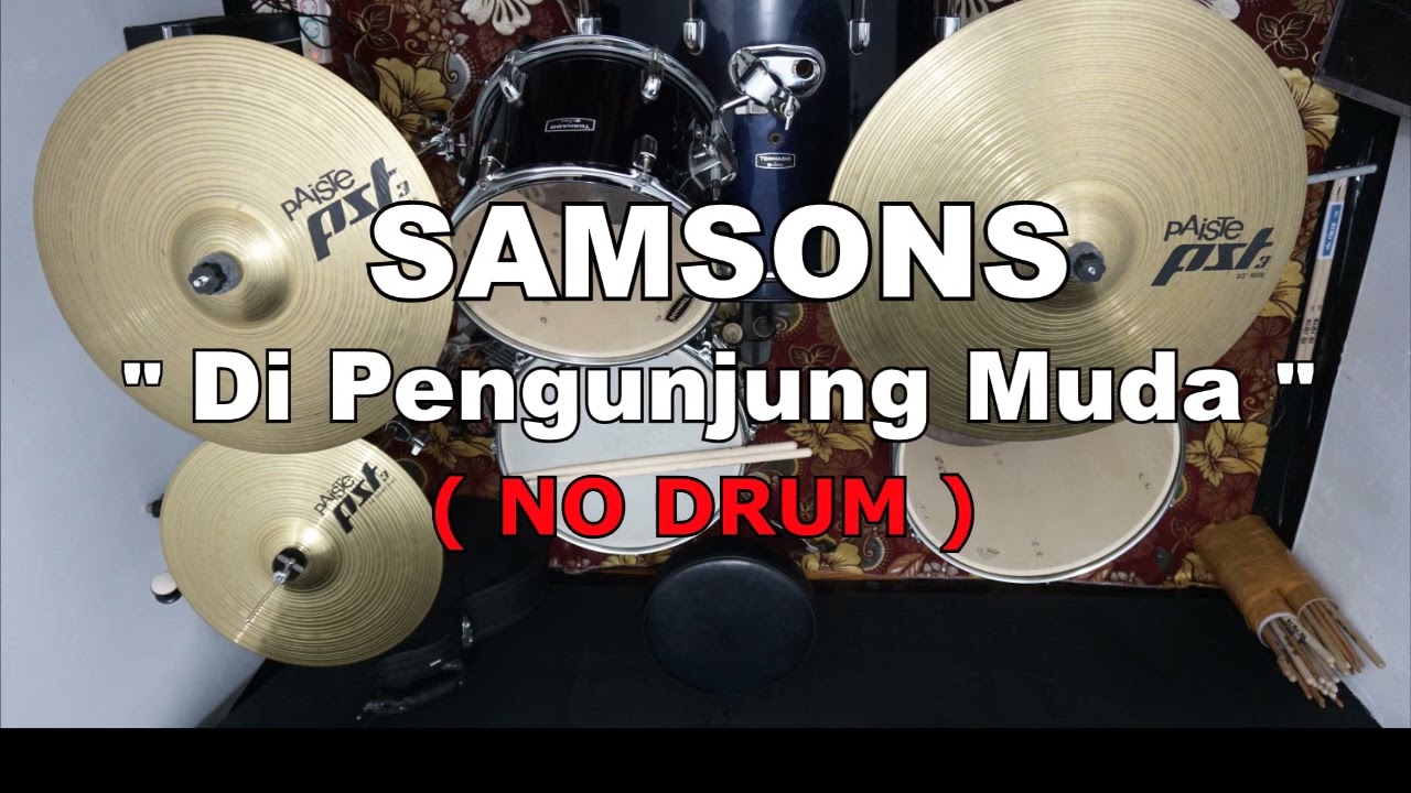 SAMSONS - Di Pengunjung Muda (NO SOUND DRUM)