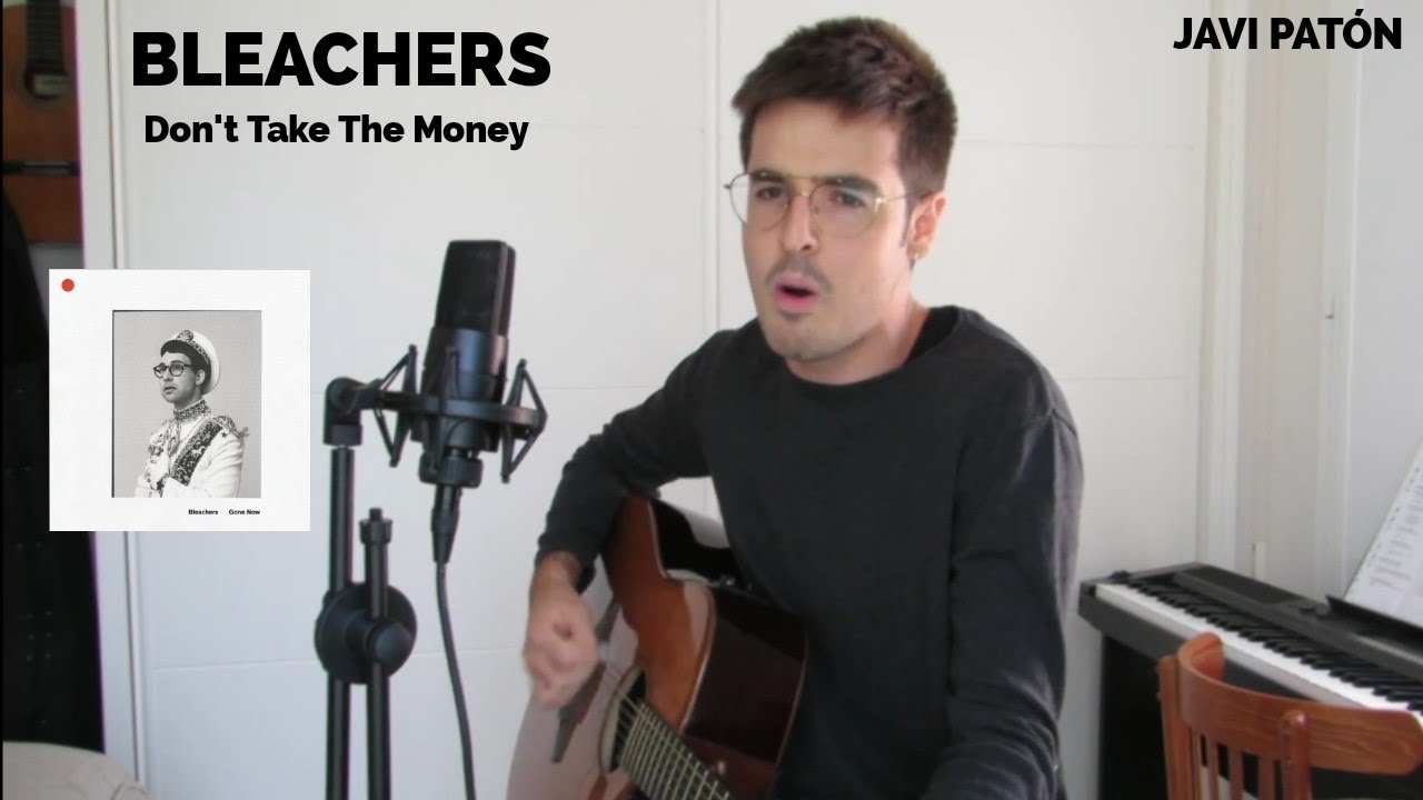 Don't Take The Money Bleachers Acoustic COVER YouTube