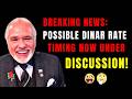 Update 🚨 Iraqi Dinar Breaking News: Possible Rate Timing Sparks Global Attention 💸