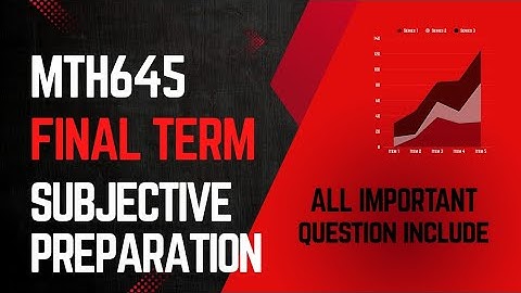 MTH645 Final Term | Full Subjective Preparation | Important Questions with Explanation