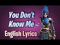 You dont know me lyrics english  fortnite lobby track