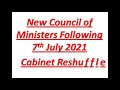 New Council Of Ministers Following 7th July 2021 Cabinet Reshuffle