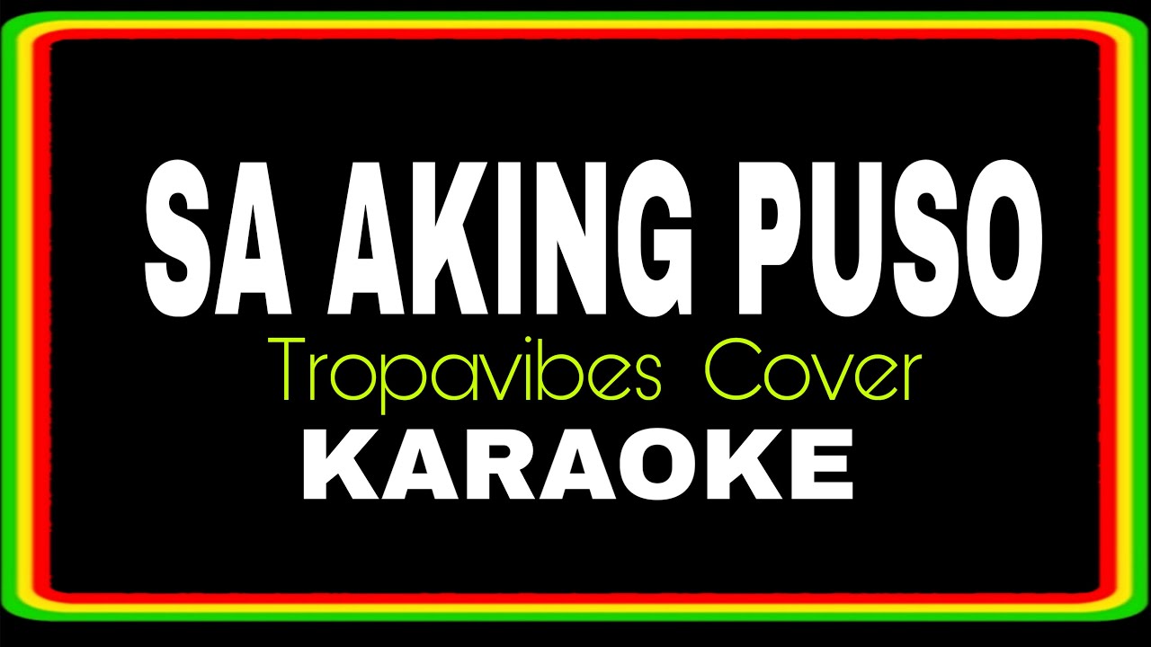 SA AKING PUSO - REGGAE KARAOKE VERSION | MVM KARAOKE PLAYLIST SA AKING PUSO - REGGAE KARAOKE VERSION | MVM KARAOKE PLAYLIST