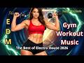 Gym Workout Music | EDM | Electro House 2026 | Peak Drive Mode | Fitness Motivation