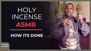 Catholic ASMR | How Holy Incense is Blessed by a Catholic Priest