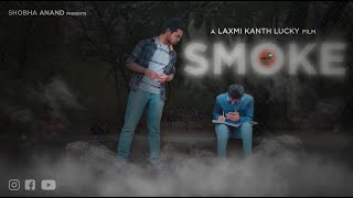 Smoke - A short film by Laxmi Kanth Lucky