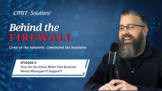Episode 3: How Do You Know When Your Business Needs Managed IT Support?