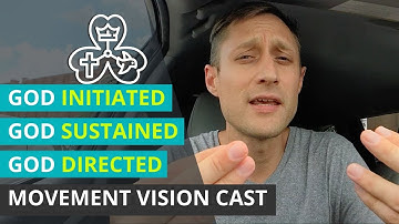 A God Initiated, God Sustained, God Directed Vision for Movements