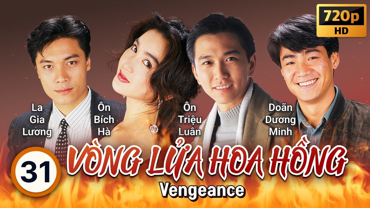 TVB Vòng Lửa Hoa Hồng tập 31/40 | La Gia Lương, Ôn Bích Hà, Ôn Triệu Luân| TVB 1992