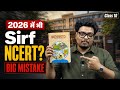 Only NCERT = Big Mistake!🤫 CBSE 2026-27 Is Not That Easy!! FOLLOW THIS IMMEDIATELY!