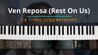 Video voorbeeld van "#TUTORIAL Ven Reposa (Rest on us) -  La Tribu (Upperroom) |Kevin Sánchez Music|"