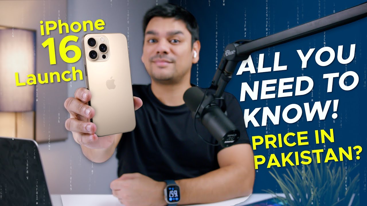 Apple Iphone 16 16 Pro Launched Price In Pakistan Youtube