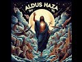 Aldus Haza - Hey A Wa