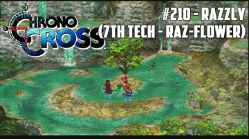 Chrono Cross #210 - Razzly (7th Tech - Raz-Flower)