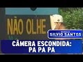 Câmera Escondida Divirta Se Com O Pa Pa Pa