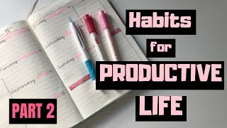 9 habits for a productive life | part 2 studywithkiki