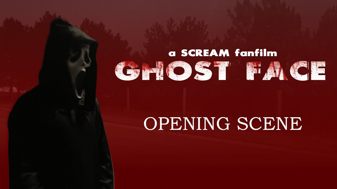 GHOST FACE | Scream Fanfilm OPENING SCENE - YouTube