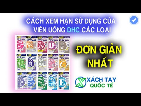 Video Cách xem hạn sử dụng viên uống DHC các loại - check... - youtube