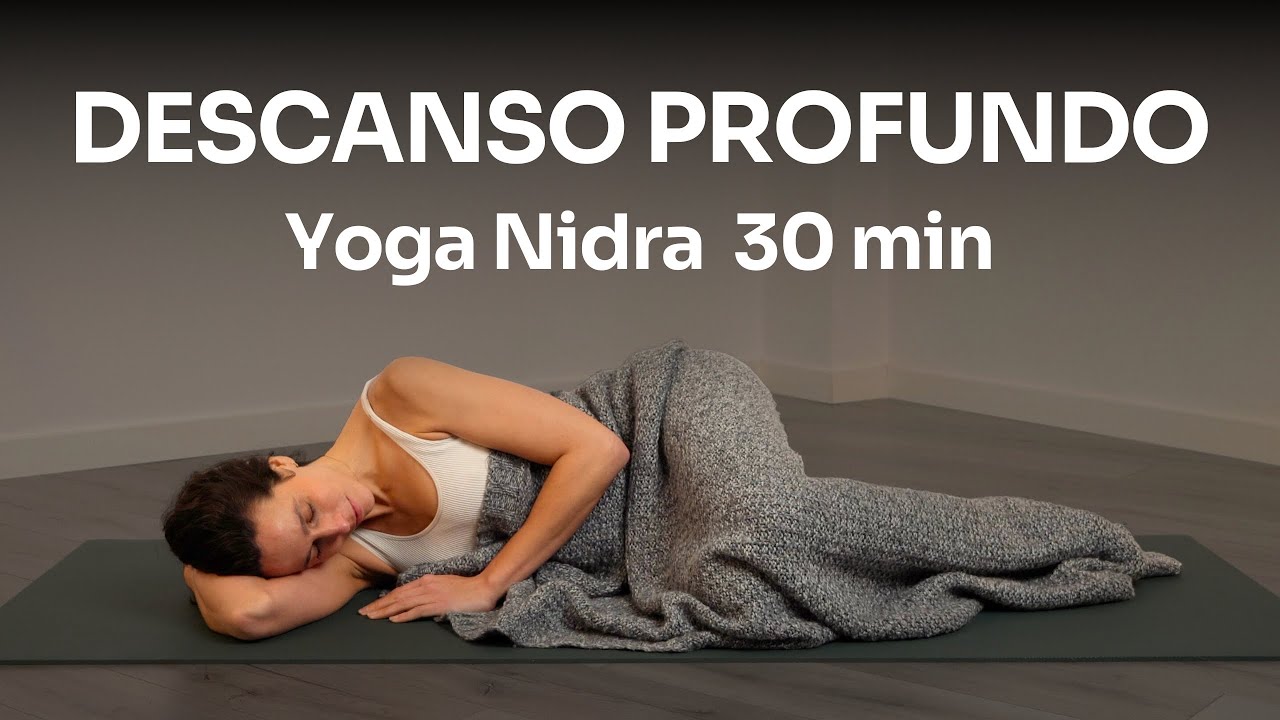 30 min de Yoga Nidra para un Descanso Profundo - YouTube