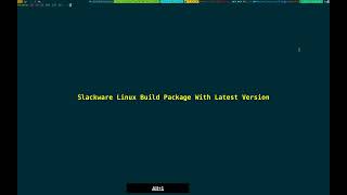 Slackware Linux Package Build With Upstream Version 2026_07_26_03:12:53