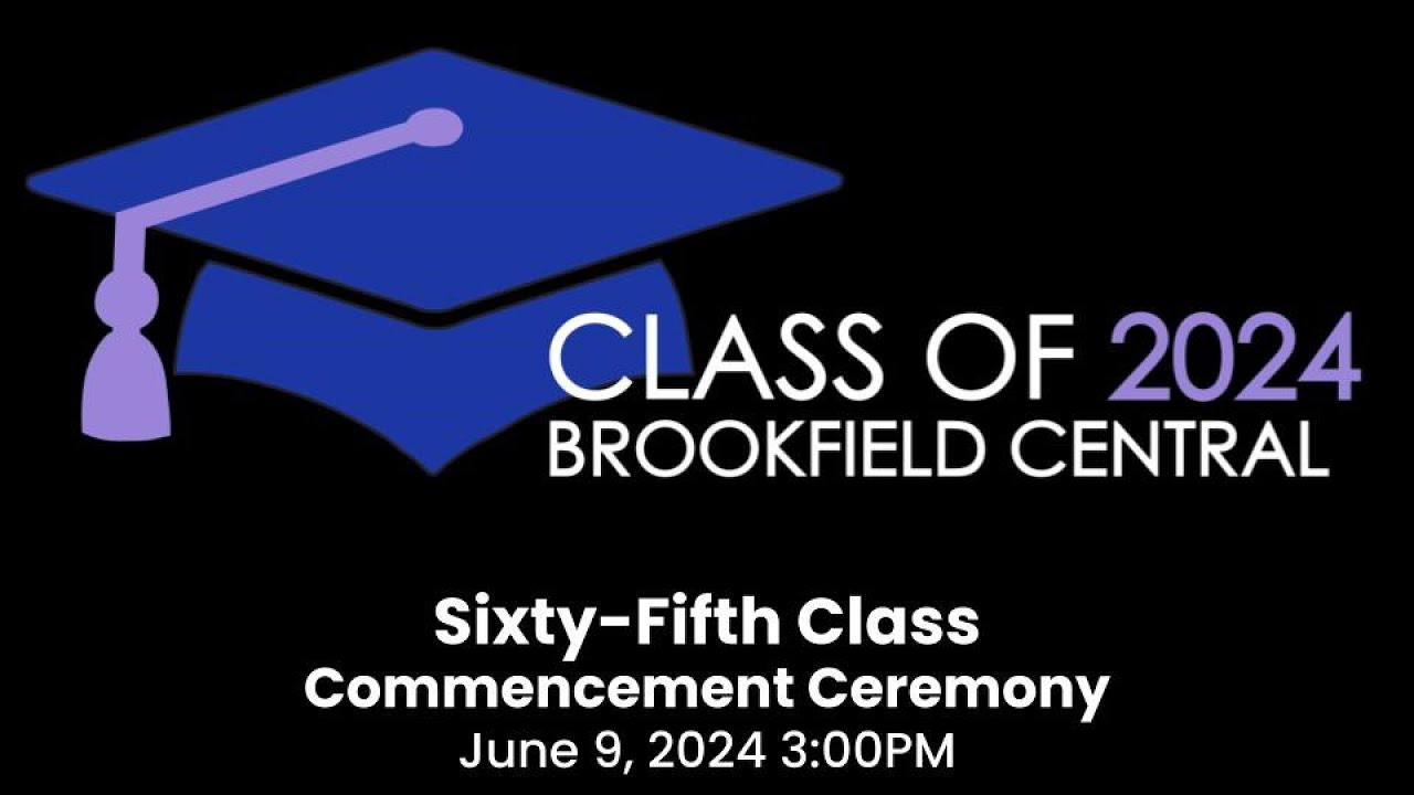 Brookfield Central High School Class of 2024 Commencement Ceremony ...