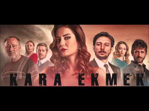 Kara Ekmek Dizisi Ask/Hüzün Muzigi | HQ/HD.