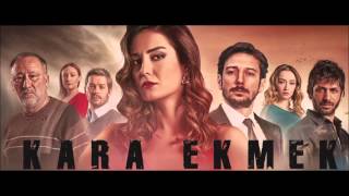 Kara Ekmek Dizisi Ask/Hüzün Muzigi | HQ/HD. Resimi