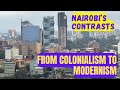 The story of Nairobi: From colonial blueprint to a modern metropolis