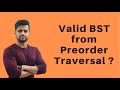 Valid BST from Preorder | Verify Preorder Sequence in Binary Search Tree