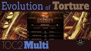 Evolution of torture.  The Orchestra Complete 2 Custom Multi