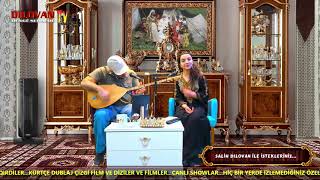 SALIH VE FELEKNAZ DILOVAN DILBERA HEKARI 1