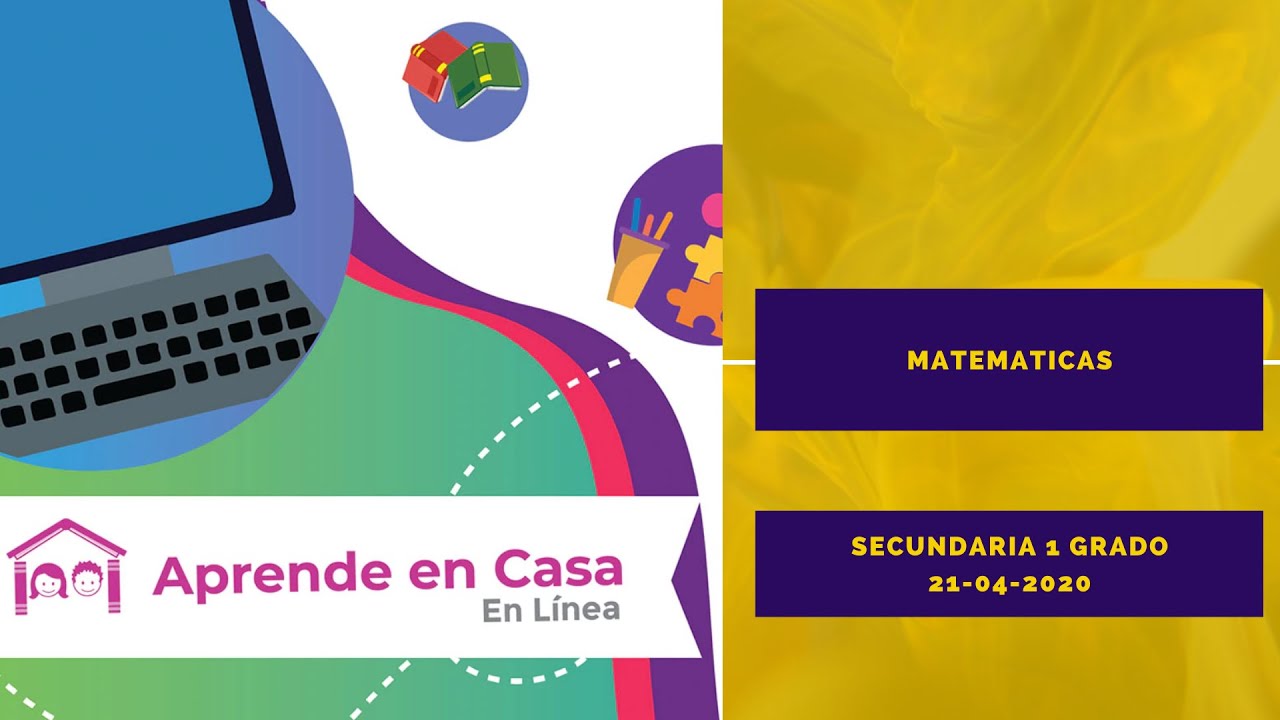 Aprende en Casa 21 Abril 2020 MATEMÁTICAS 1 Secundaria - YouTube