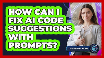How Can I Fix AI Code Suggestions With Prompts?