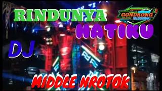 DJ RINDUNYA HATIKU YANG LAGI VIRAL BASS MIDLEE MBEDIL||GONDRONG MUSIC