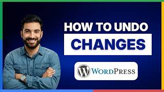 How to undo changes in WordPress[LATEST GUIDE]