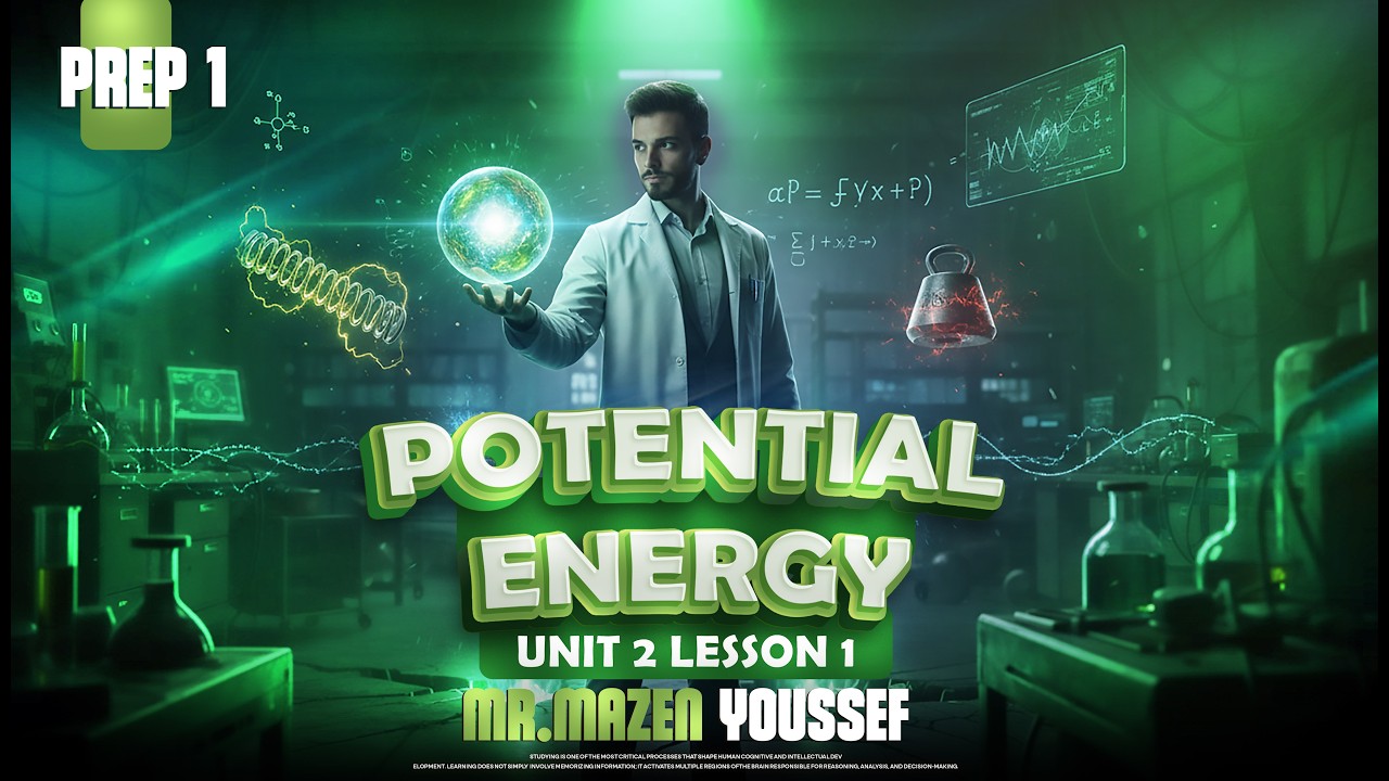 science prep 1 second term unit 2 lesson 1 Potential energy|  ساينس اولي اعدادي الترم الثاني 2026