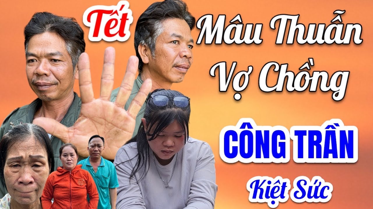 Tết Tới Vợ Chồng Mâu Thuẫn, Con Cái Bỏ Đi, Hiệp Sĩ Công Trần Kiện Sức