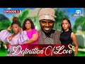 DEFINITION OF LOVE EPISODE 3 DEFINITION OF LOVE EPISODE 3