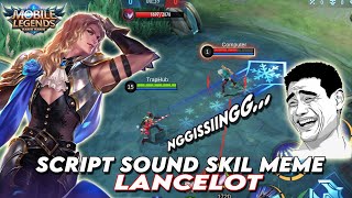 Script Sound Skill Lancelot Meme Sing Sing NgiSing | Mobile Legends