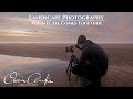 Landscape Photography | When It All Comes Together