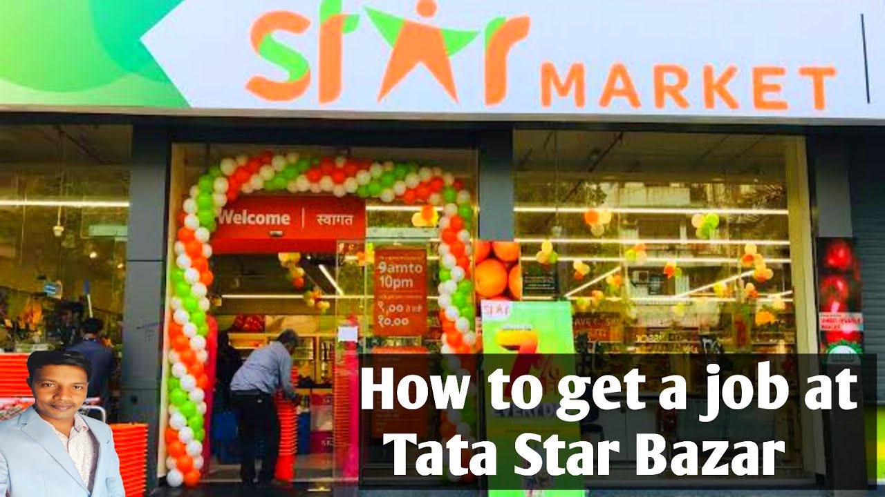 How To Get A Job At Tata Star Bazar Eligibility Salary Career how-to-get-a-job-at-tata-star-bazar-eligibility-salary-career